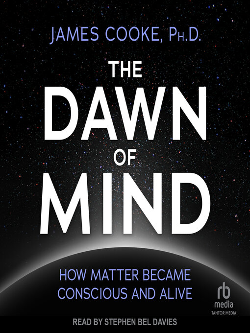Title details for The Dawn of Mind by James Cooke PhD - Available